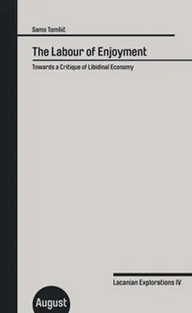 Tomsic / Tomšic |  The Labour of Enjoyment | Buch |  Sack Fachmedien