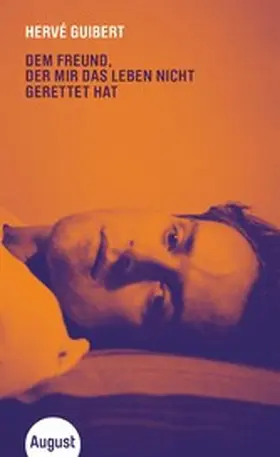 Guibert | Dem Freund, der mir das Leben nicht gerettet hat | E-Book | www.sack.de