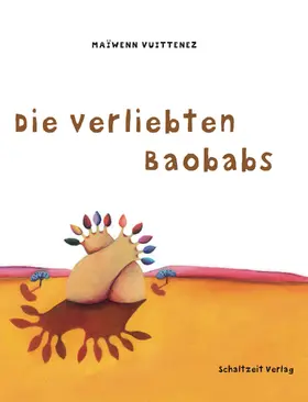 Vuittenez |  Die verliebten Baobabs | eBook | Sack Fachmedien