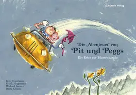 Nussbaum / Hoppmann / Grimm |  Die Abenteuer von Pit und Peggs | eBook | Sack Fachmedien