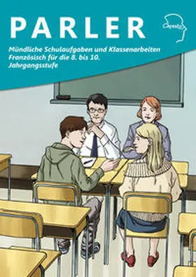 Ferger / Pfister / Lorenz |  Mündliche Schulaufgaben und Klassenarbeiten Französisch für die 8. - 10. Jahrgangsstufe | Buch |  Sack Fachmedien