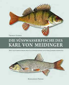 Sterba |  Die Süßwasserfische des Karl von Meidinger | Buch |  Sack Fachmedien