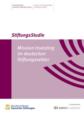 Weber / Schneeweiß / Bundesverband Deutscher Stiftungen | Mission Investing im deutschen Stiftungsektor | E-Book | sack.de