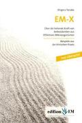 Tanaka |  EM-X, Über die heilende Kraft von Antioxidantien aus Effektiven Mikroorganismen | Buch |  Sack Fachmedien