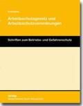 Kreizberg |  Arbeitsschutzgesetz und Arbeitsschutzverordnungen | Buch |  Sack Fachmedien