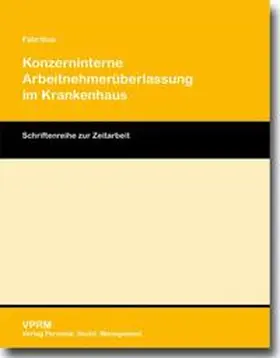 Fabritius |  Konzerninterne Arbeitnehmerüberlassung im Krankenhaus | Buch |  Sack Fachmedien