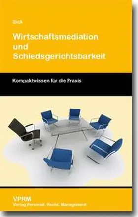 Sick |  Wirtschaftsmediation und Schiedsgerichtsbarkeit | Buch |  Sack Fachmedien