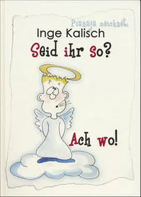 Kalisch |  Seid ihr so? – Ach wo! | Buch |  Sack Fachmedien
