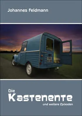 Feldmann |  Die Kastenente und weitere Episoden | Buch |  Sack Fachmedien