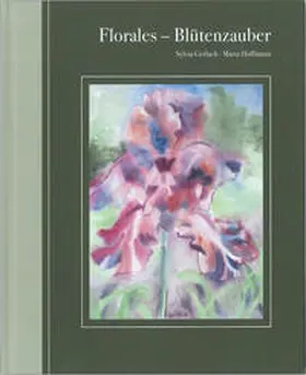 Gerlach / Hoffmann |  Florales - Blütenzauber | Buch |  Sack Fachmedien