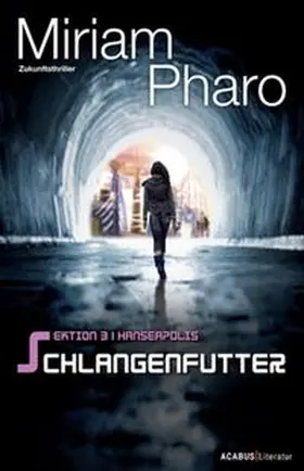 Pharo |  Sektion 3|Hanseapolis - Schlangenfutter | Buch |  Sack Fachmedien