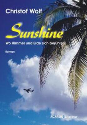 Wolf | Sunshine - Wo Himmel und Erde sich berühren | Buch | 978-3-941404-31-1 | sack.de