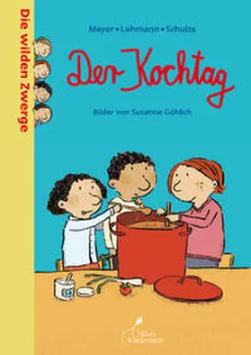 Meyer / Lehmann / Schulze |  Die wilden Zwerge 03. Der Kochtag | Buch |  Sack Fachmedien