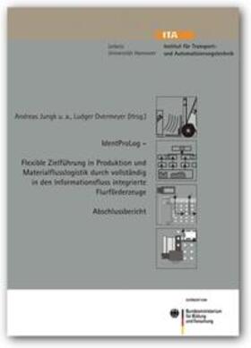 Jungk / Ertl / Höfinghoff | IdentProLog - Flexible Zielführung in Produktion und Materialflusslogistik durch vollständig in den Informationsfluss integrierte Flurförderzeuge | Buch | 978-3-941416-49-9 | sack.de