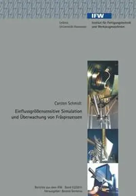Schmidt |  Einflussgrößensensitive Simulation und Überwachung von Fräsprozessen | Buch |  Sack Fachmedien