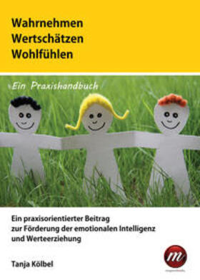 Kölbel | Wahrnehmen - Wertschätzen - Wohlfühlen | Buch | 978-3-941425-54-5 | sack.de