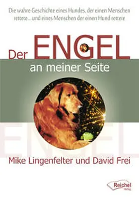 Lingenfelter / Reichel / Frei |  Der Engel an meiner Seite | eBook | Sack Fachmedien