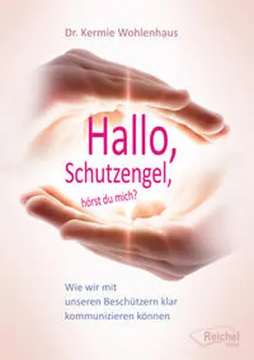 Wohlenhaus, Phd |  Hallo, Schutzengel, hörst du mich? | eBook | Sack Fachmedien