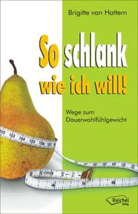 van Hattem |  So schlank wie ich will! | eBook | Sack Fachmedien