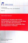 Karmann-Woessner |  Umsetzung der Richtlinie 2001/42/EG des Europäischen Parlaments und des Rates vom 27. Juni 2001 über die Prüfung der Umweltauswirkungen bestimmter Pläne und Programme in Frankreich | Buch |  Sack Fachmedien