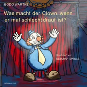 Wartke |  Was macht der Clown, wenn er mal schlecht drauf ist? | Buch |  Sack Fachmedien