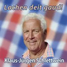 Schlettwein | Lachen deit gaud! | Sonstiges | 978-3-941452-29-9 | www.sack.de