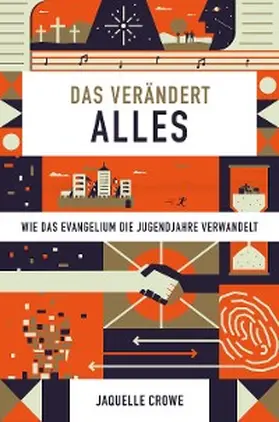 Crowe |  Das verändert alles | eBook | Sack Fachmedien