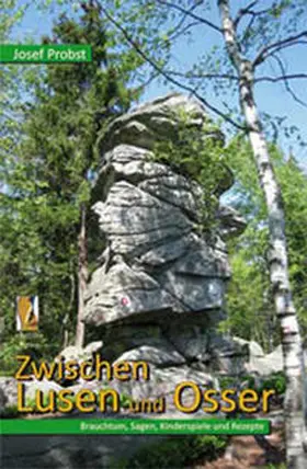 Probst |  Zwischen Lusen und Osser | Buch |  Sack Fachmedien