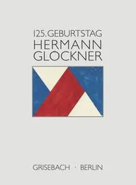 Richter / Villa Grisebach Auktionen GmbH / Engler |  Hermann Glöckner. Der Patriach der Moderne | Buch |  Sack Fachmedien