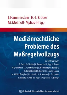 Kröber / Hammerstein / Möllhoff-Mylius |  Medizinrechtliche Probleme des Maßregelvollzugs | Buch |  Sack Fachmedien