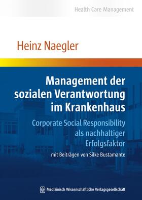 Naegler | Management der sozialen Verantwortung im Krankenhaus | Buch | 978-3-941468-34-4 | sack.de