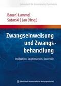 Lammel / Bauer / Lau |  Zwangseinweisung und Zwangsbehandlung | Buch |  Sack Fachmedien