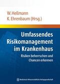 Hellmann / Ehrenbaum |  Umfassendes Risikomanagement im Krankenhaus | Buch |  Sack Fachmedien