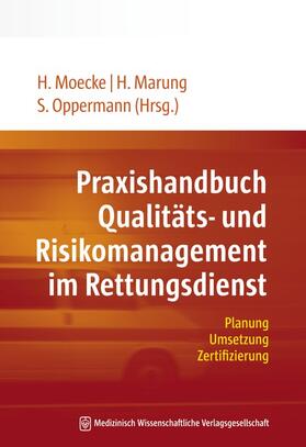 Moecke / Oppermann / Marung |  Praxishandbuch Qualitäts- und Risikomanagement im Rettungsdienst | Buch |  Sack Fachmedien