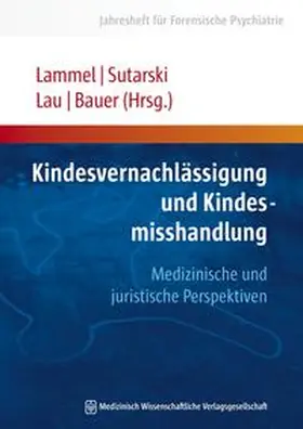 Lammel / Sutarski / Lau |  Kindesvernachlässigung und Kindesmisshandlung | Buch |  Sack Fachmedien