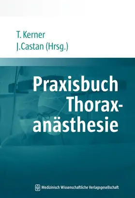 Kerner / Castan |  Praxisbuch Thoraxanästhesie | Buch |  Sack Fachmedien