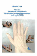 Luck |  Atlas der Rhythmisch-energetischen Wirbelsäulen- und Gelenkbehandlung nach Luck (REGB) | Buch |  Sack Fachmedien