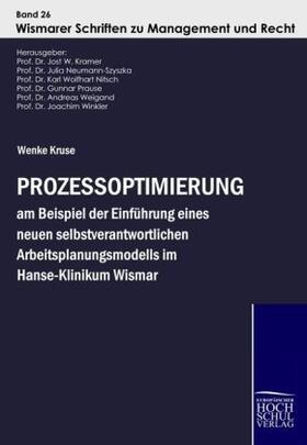 Kruse / Kramer |  Prozessoptimierung am Beispiel der Einführung eines neuen selbstverantwortlichen Arbeitsplanungsmodells im Hanse-Klinikum Wismar | Buch |  Sack Fachmedien