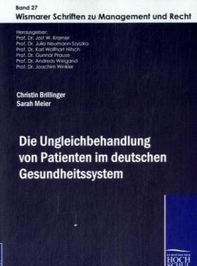 Brillinger / Meier / Kramer | Die Ungleichbehandlung von Patienten im deuteschen Gesundheitssystem | Buch | 978-3-941482-14-2 | sack.de