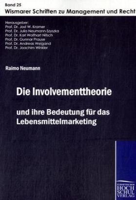 Neumann / Kramer / Neumann-Szyszka | Die Involvementtheorie und ihre Bedeutung für das Lebensmittelmarketing | Buch | 978-3-941482-16-6 | sack.de