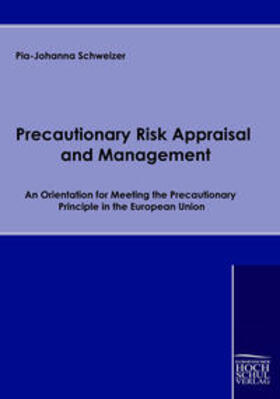 Renn / Schweizer / Müller-Herold | Precautionary Risk Appraisal and Management | Buch | 978-3-941482-25-8 | sack.de