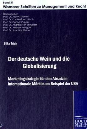 Trick / Nitsch / Kramer |  Der deutsche Wein und die Globalisierung | Buch |  Sack Fachmedien
