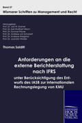 Salditt / Kramer / Schubert |  Anforderungen an die externe Berichterstattung nach IFRS unter Berücksichtigung des Entwurfs des IASB zur internationalen Rechnungslegung von KMU | Buch |  Sack Fachmedien
