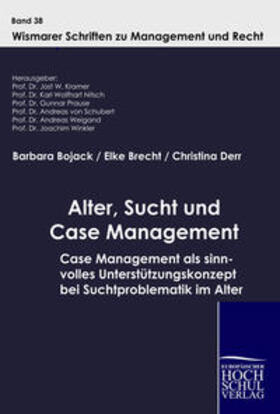 Bojack / Derr / Brecht | Alter, Sucht und Case Management | Buch | 978-3-941482-70-8 | sack.de