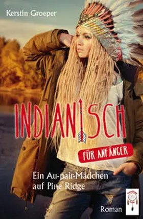 Groeper |  Indianisch für Anfänger | Buch |  Sack Fachmedien