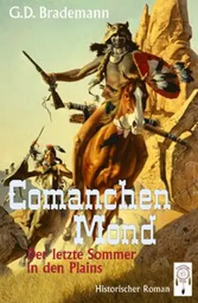 G. D. |  Comanchen Mond Band 2 | eBook | Sack Fachmedien