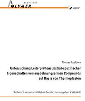 Altstädt |  Untersuchung leiterplattenspezifischer Eigenschaften von ausdehnungsarmen Compounds auf Basis von Thermoplasten | Buch |  Sack Fachmedien
