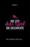 S. |  Die City. Das Girl. Die Geschichte. | eBook | Sack Fachmedien