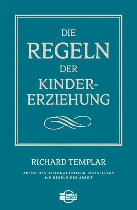 Templar |  Die Regeln der Kindererziehung | eBook | Sack Fachmedien
