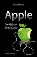 Moritz |  Apple: Die Geburt eines Kults | Buch |  Sack Fachmedien